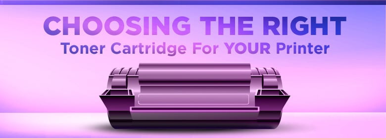 Choosing the Right Toner Cartridge for Your Printer: A Comprehensive Guide