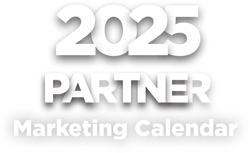 2025 PARTNER MARKETING CALENDAR